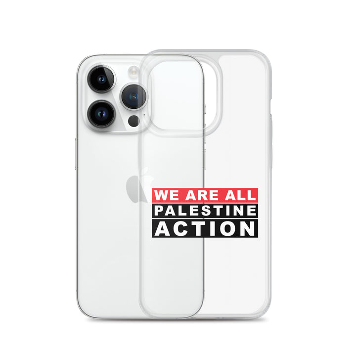We Are All Palestine Action - Clear Case for iPhone®, iPhone iPhone 14 Pro Case With Phone