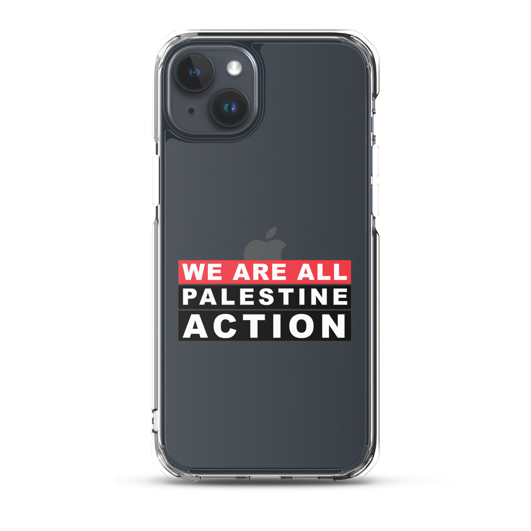 We Are All Palestine Action - Clear Case for iPhone®, iPhone iPhone 15 Plus Case On Phone