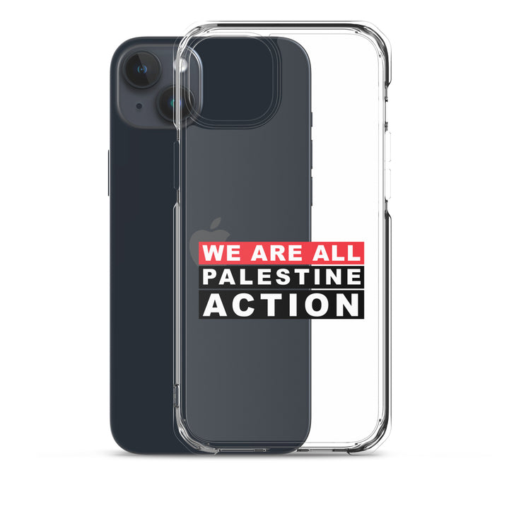 We Are All Palestine Action - Clear Case for iPhone®, iPhone iPhone 15 Plus Case With Phone
