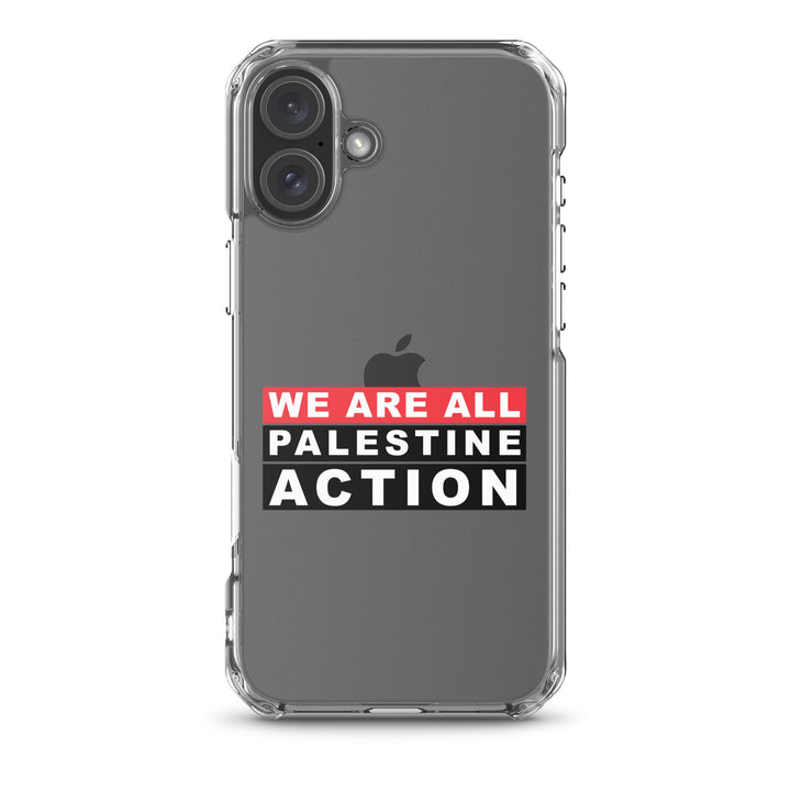 We Are All Palestine Action - Clear Case for iPhone®, iPhone iPhone 16 Plus Case On Phone