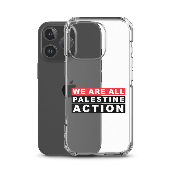 We Are All Palestine Action - Clear Case for iPhone®, iPhone iPhone 16 Pro Case With Phone