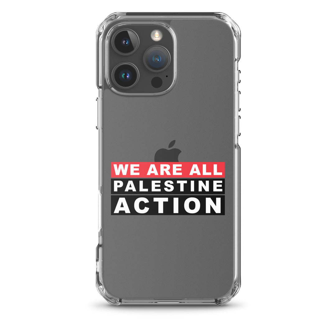 We Are All Palestine Action - Clear Case for iPhone®, iPhone iPhone 16 Pro Max Case On Phone