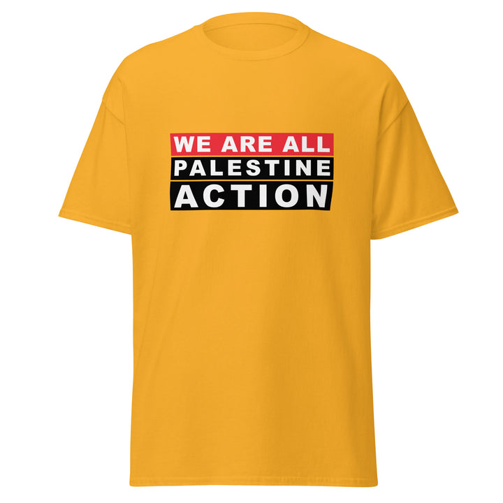 We Are All Palestine Action - Men’s Classic Tee, Gold