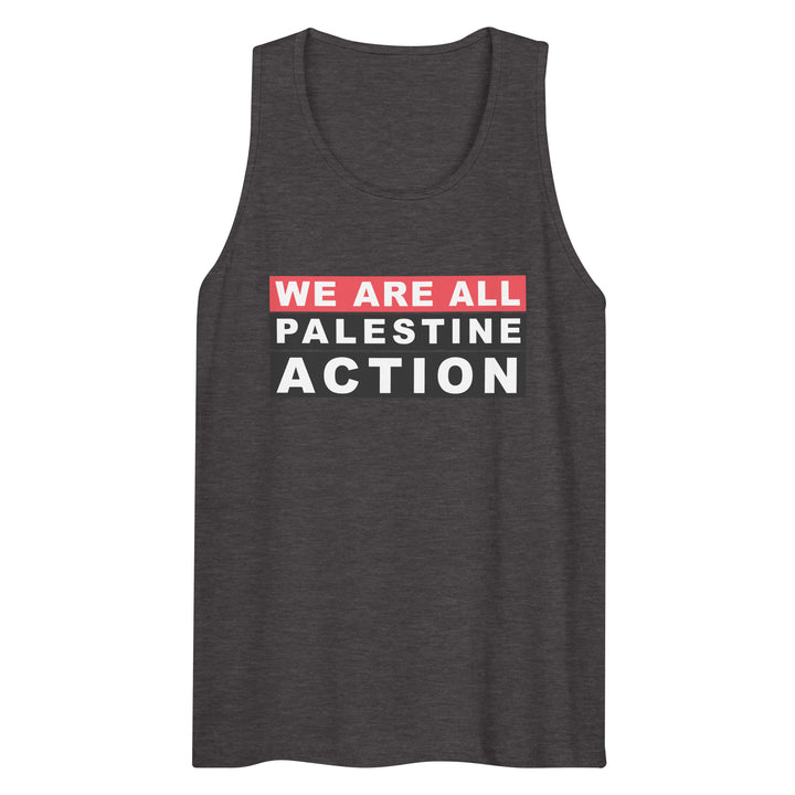 We are all Palestine Action - Men’s Premium Tank Top, Mens Premium Tank Top Charcoal Heather