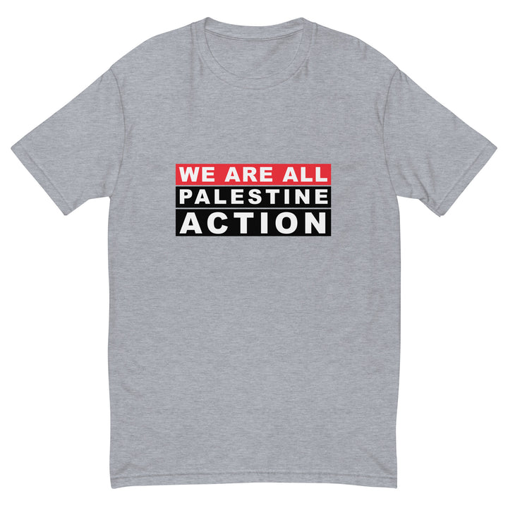 We Are All Palestine Action - Short Sleeve T-Shirt, Mens Fitted T Shirt Heather Grey