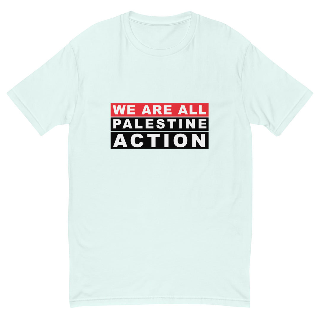 We Are All Palestine Action - Short Sleeve T-Shirt, Mens Fitted T Shirt Light Blue