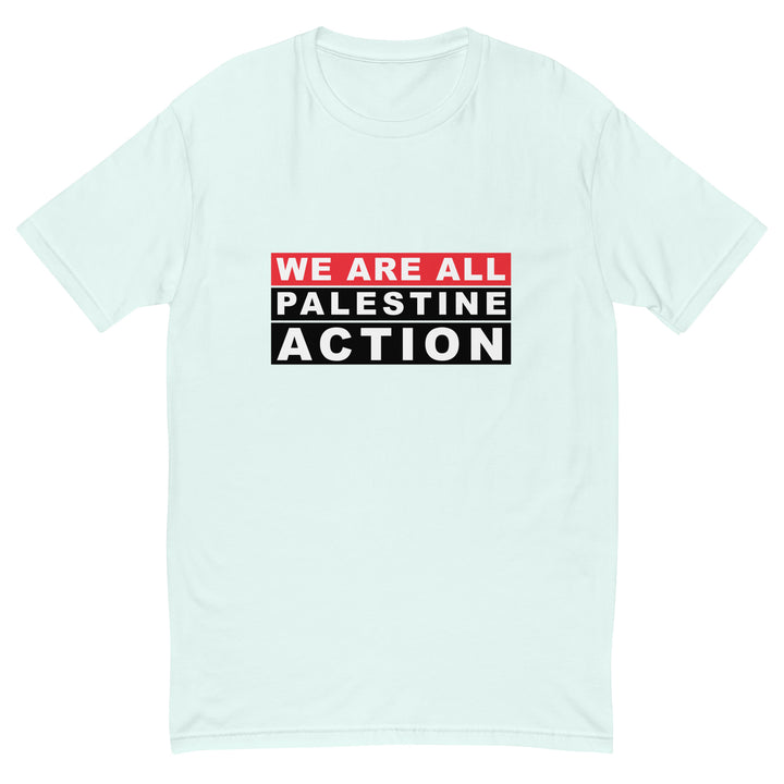 We Are All Palestine Action - Short Sleeve T-Shirt, Mens Fitted T Shirt Light Blue