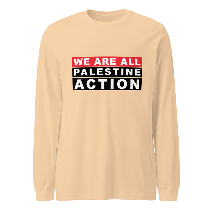 We Are All Palestine Action - Women’s Long Sleeve Tee, Sand Dune