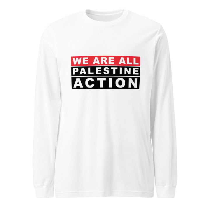 We Are All Palestine Action - Women’s Long Sleeve Tee, White