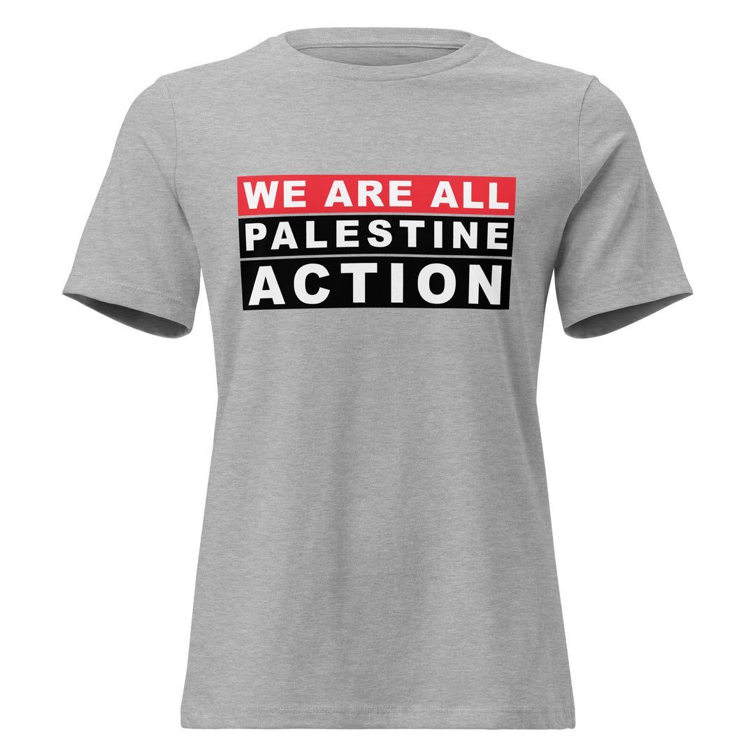 We Are All Palestine Action - Women’s Relaxed T-Shirt, Womens Relaxed T Shirt Athletic Heather