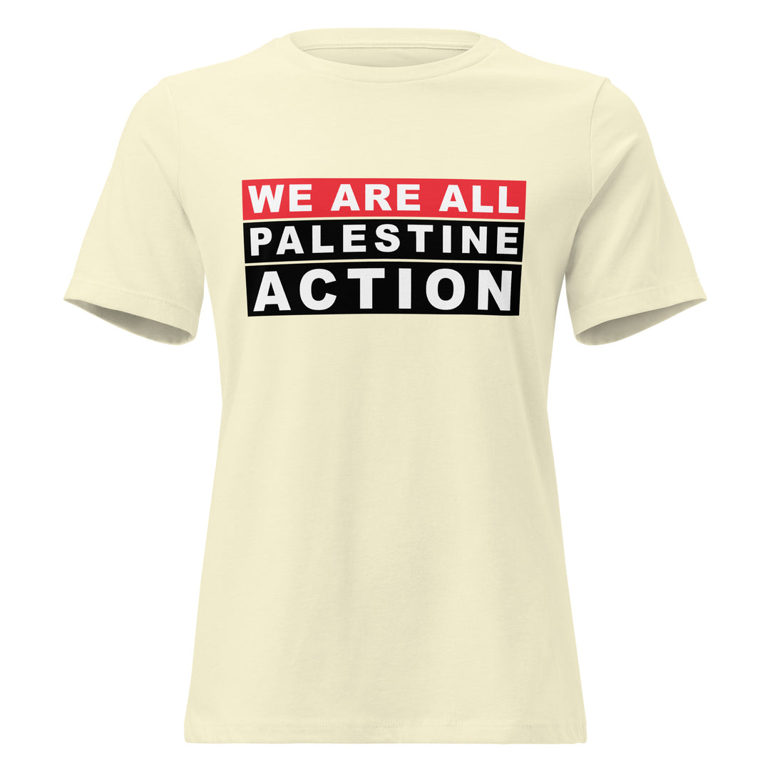 We Are All Palestine Action - Women’s Relaxed T-Shirt, Womens Relaxed T Shirt Citron