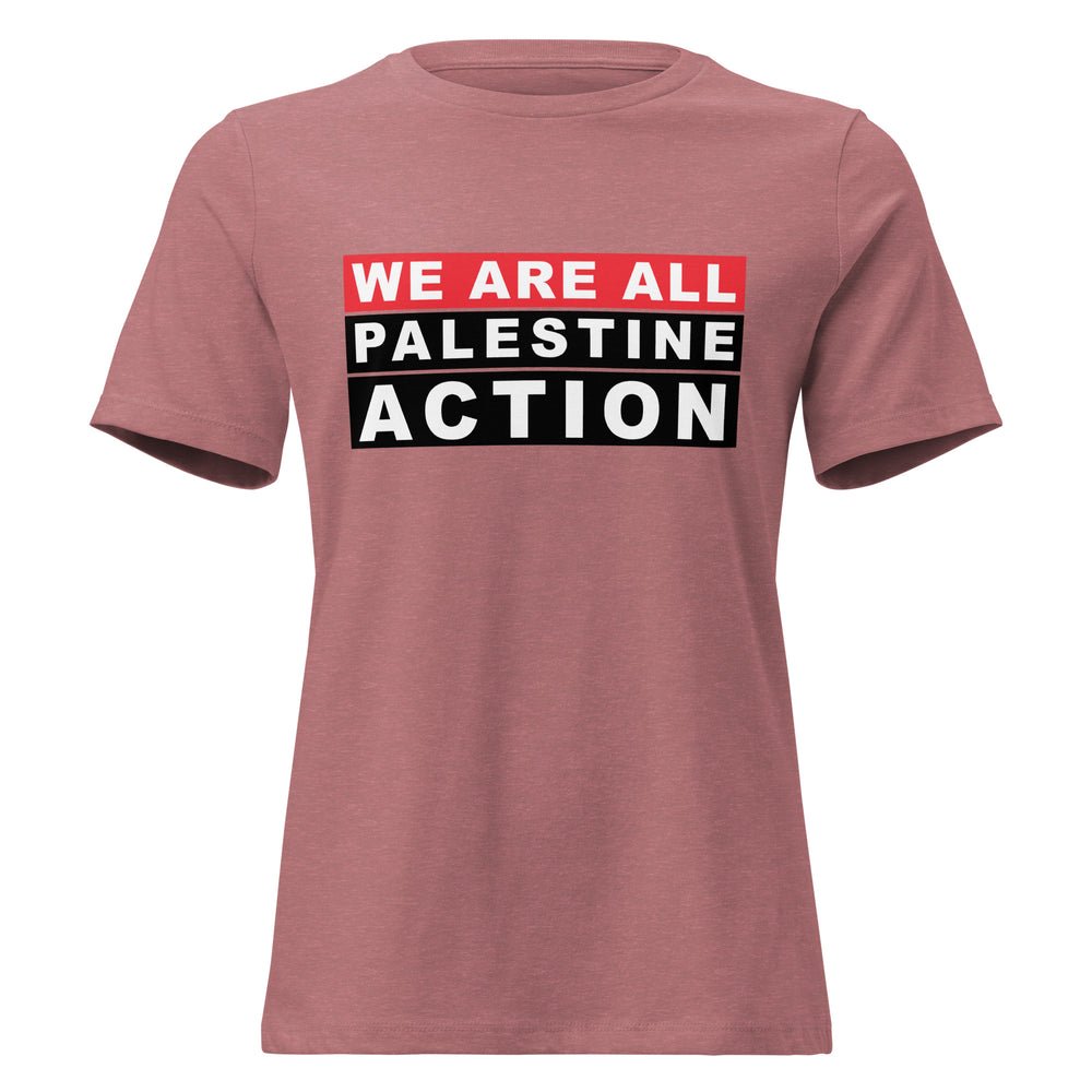 We Are All Palestine Action - Women’s Relaxed T-Shirt, Womens Relaxed T Shirt Heather Mauve
