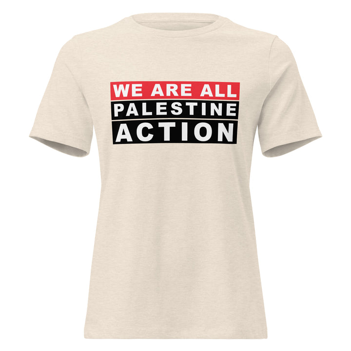 We Are All Palestine Action - Women’s Relaxed T-Shirt, Womens Relaxed T Shirt Heather Prism Natural