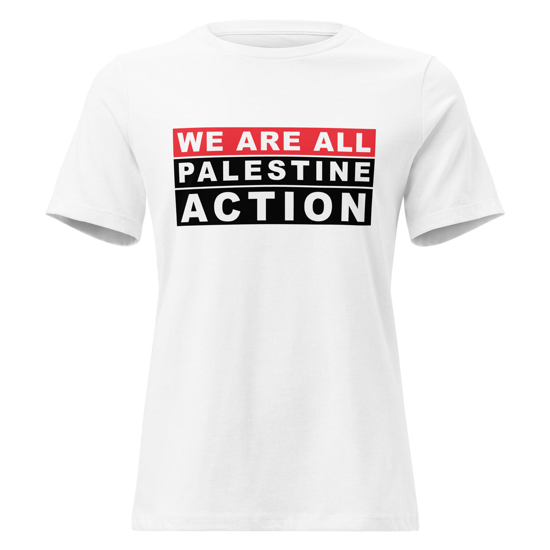 We Are All Palestine Action - Women’s Relaxed T-Shirt, Womens Relaxed T Shirt White