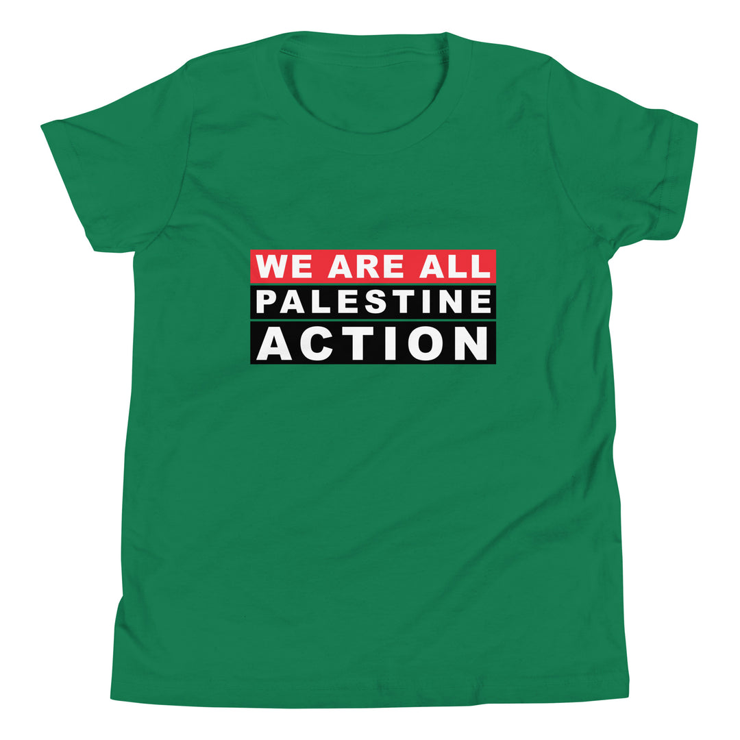 We Are All Palestine Action - Youth Short Sleeve T-Shirt, Kelly