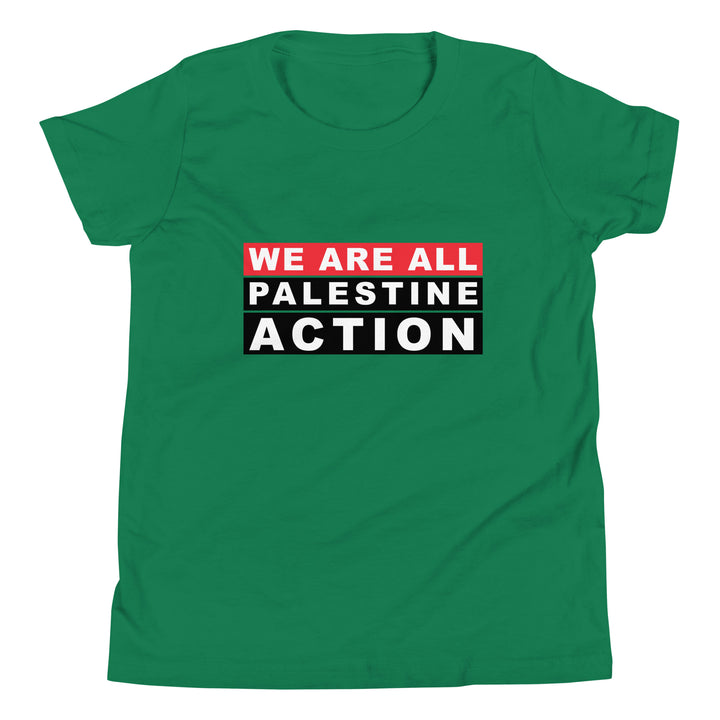 We Are All Palestine Action - Youth Short Sleeve T-Shirt, Kelly