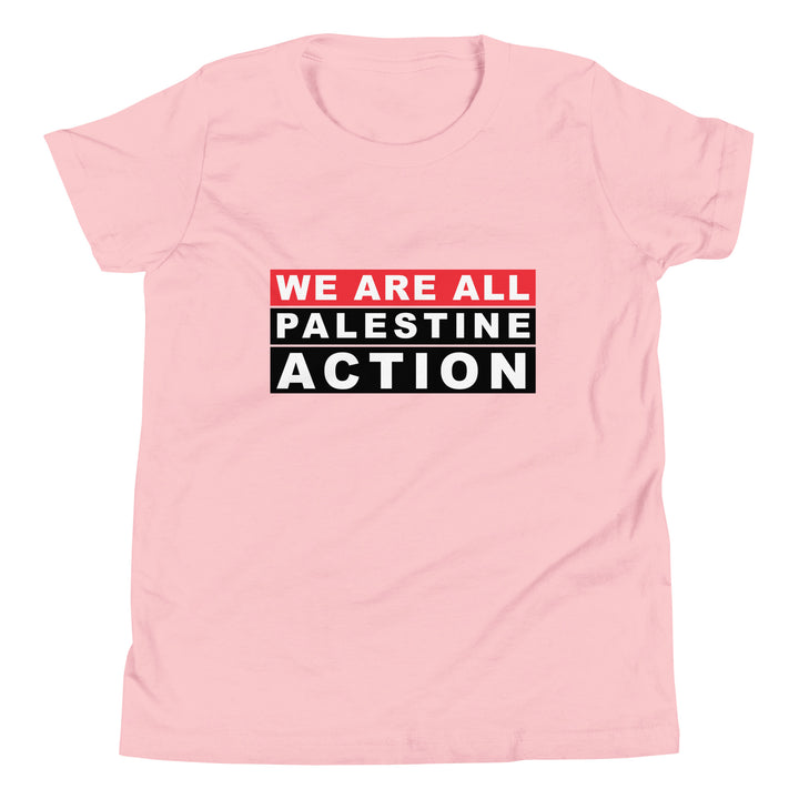 We Are All Palestine Action - Youth Short Sleeve T-Shirt, Pink