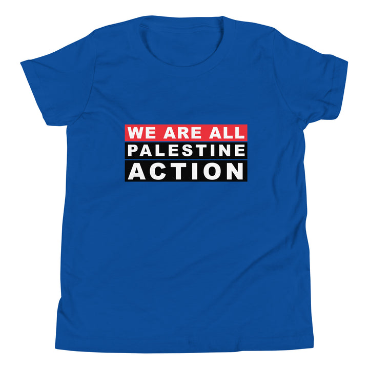 We Are All Palestine Action - Youth Short Sleeve T-Shirt, True Royal