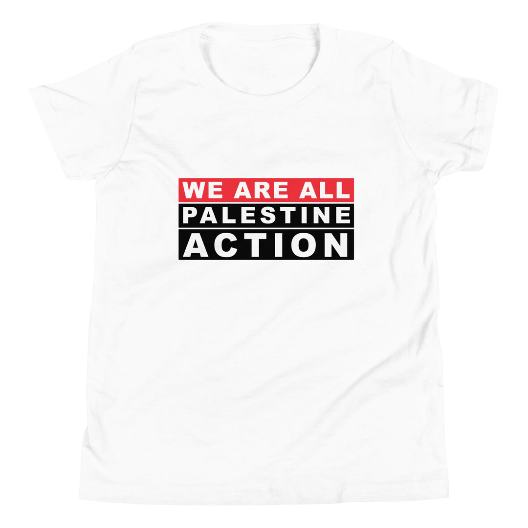 We Are All Palestine Action - Youth Short Sleeve T-Shirt, White
