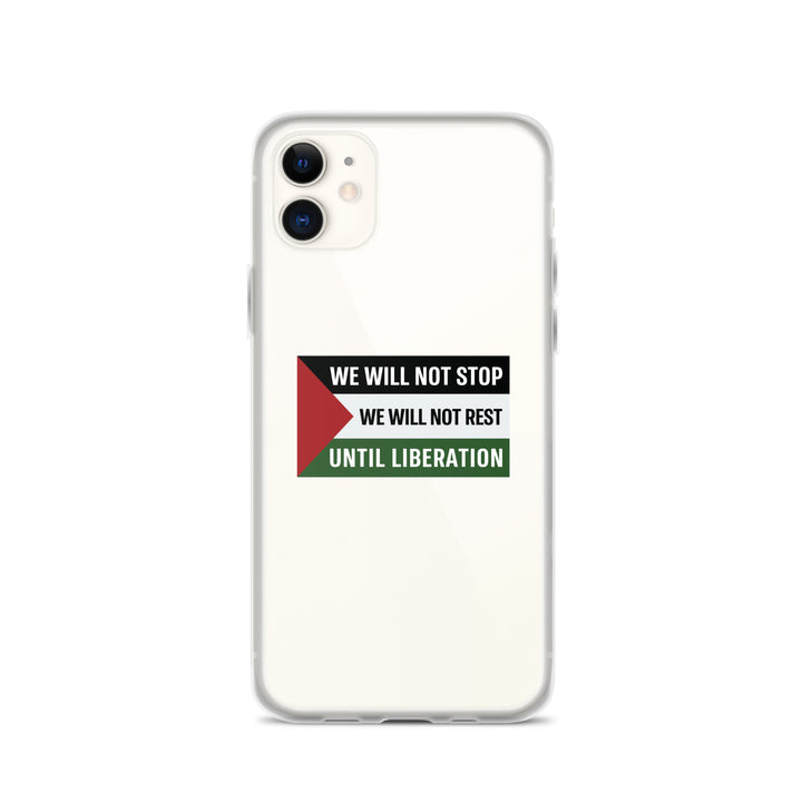 We Will Not Stop - Clear Case for iPhone®, iPhone iPhone 11 Case On Phone