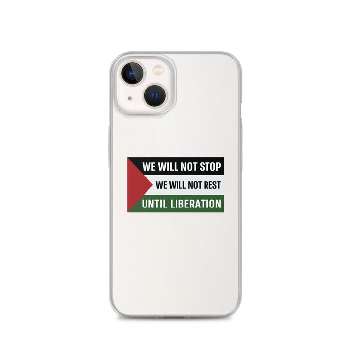 We Will Not Stop - Clear Case for iPhone®, iPhone iPhone 13 Case On Phone
