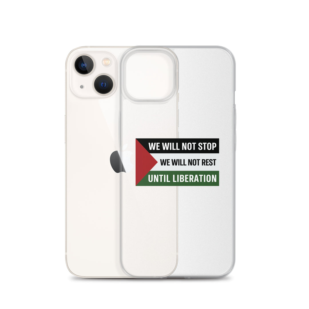 We Will Not Stop - Clear Case for iPhone®, iPhone iPhone 13 Case With Phone