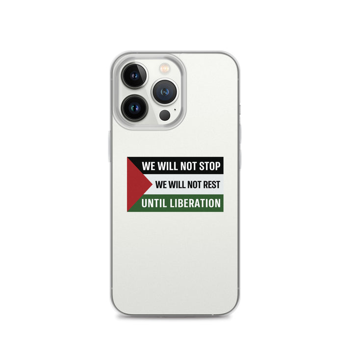 We Will Not Stop - Clear Case for iPhone®, iPhone iPhone 13 Pro Case On Phone
