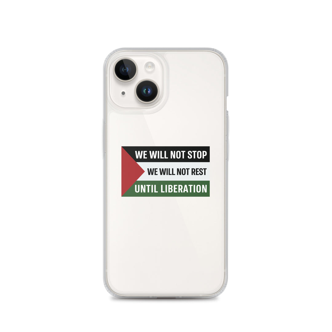 We Will Not Stop - Clear Case for iPhone®, iPhone iPhone 14 Case On Phone