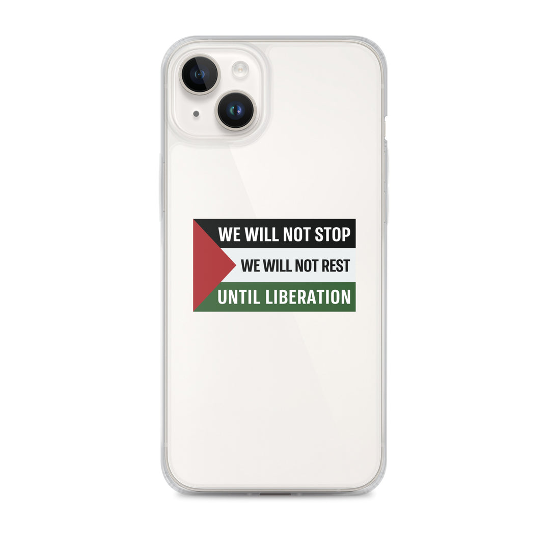 We Will Not Stop - Clear Case for iPhone®, iPhone iPhone 14 Plus Case On Phone