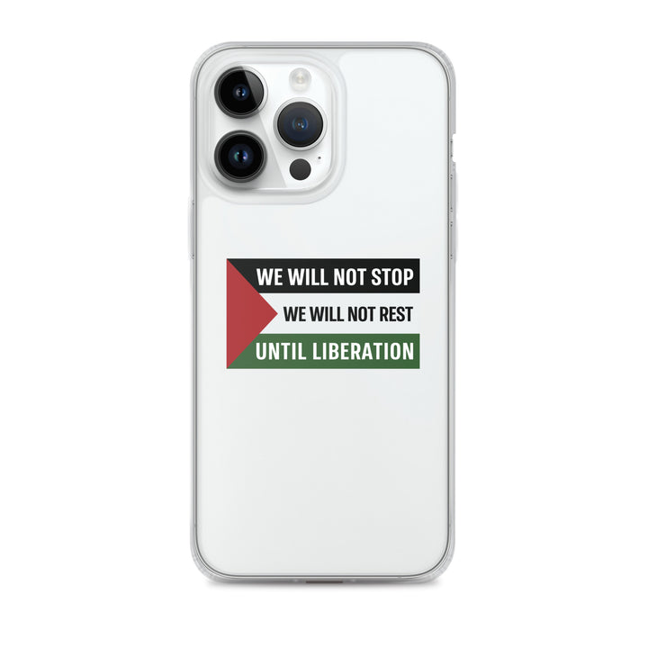 We Will Not Stop - Clear Case for iPhone®, iPhone iPhone 14 Pro Max Case On Phone