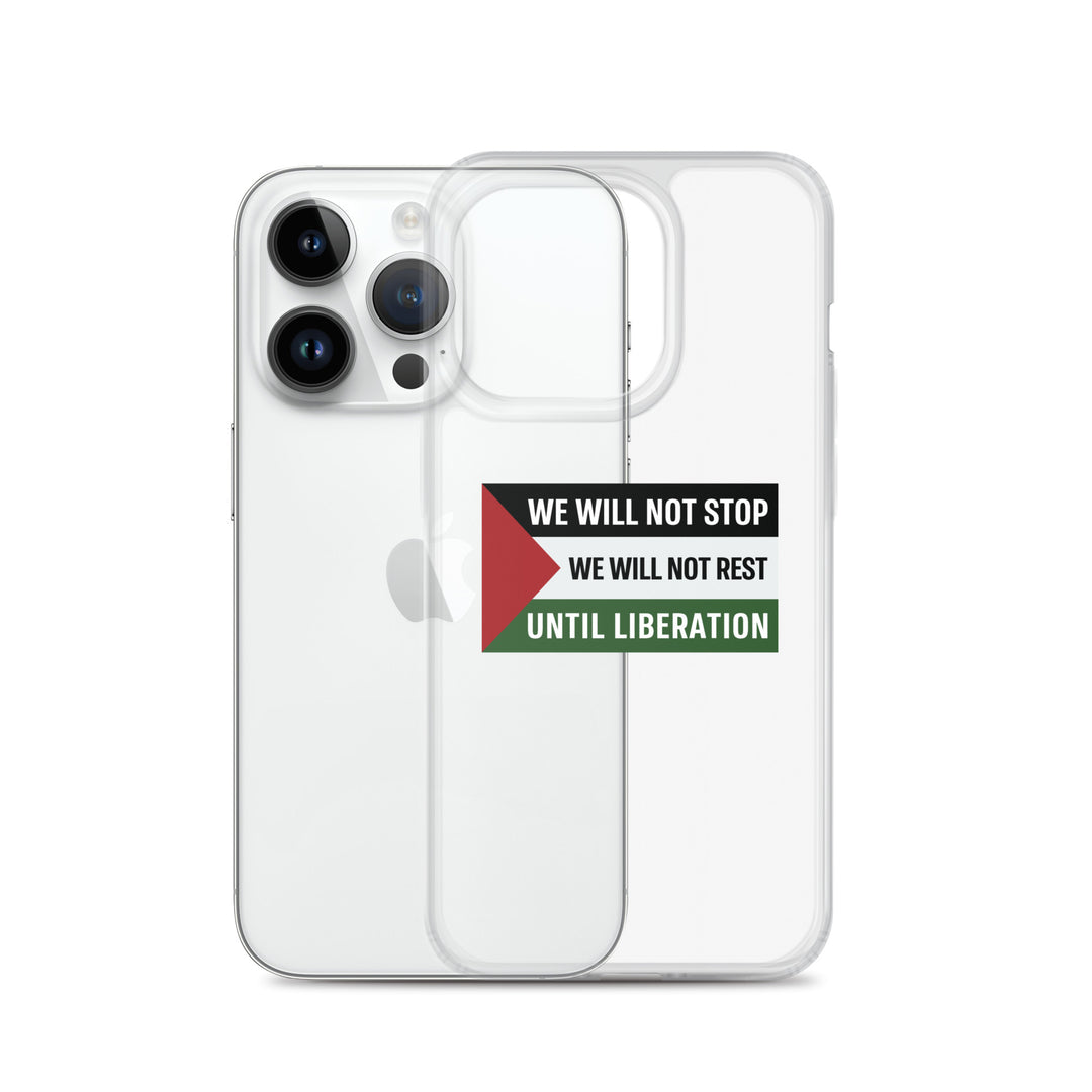 We Will Not Stop - Clear Case for iPhone®, iPhone iPhone 14 Pro Case With Phone