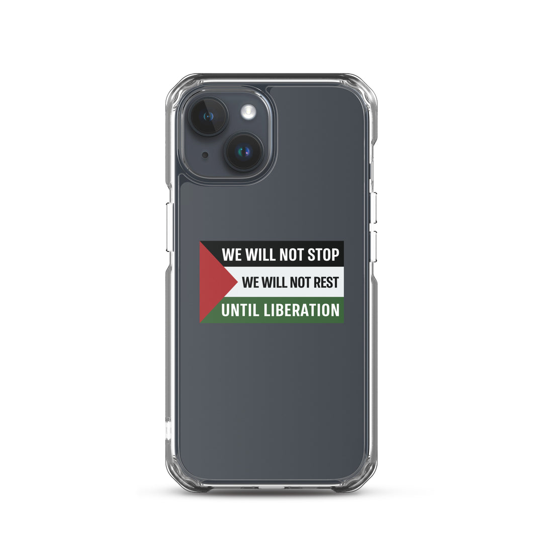 We Will Not Stop - Clear Case for iPhone®, iPhone iPhone 15 Case On Phone