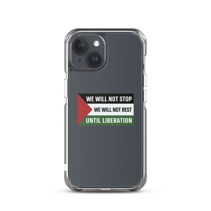 We Will Not Stop - Clear Case for iPhone®, iPhone iPhone 15 Case On Phone