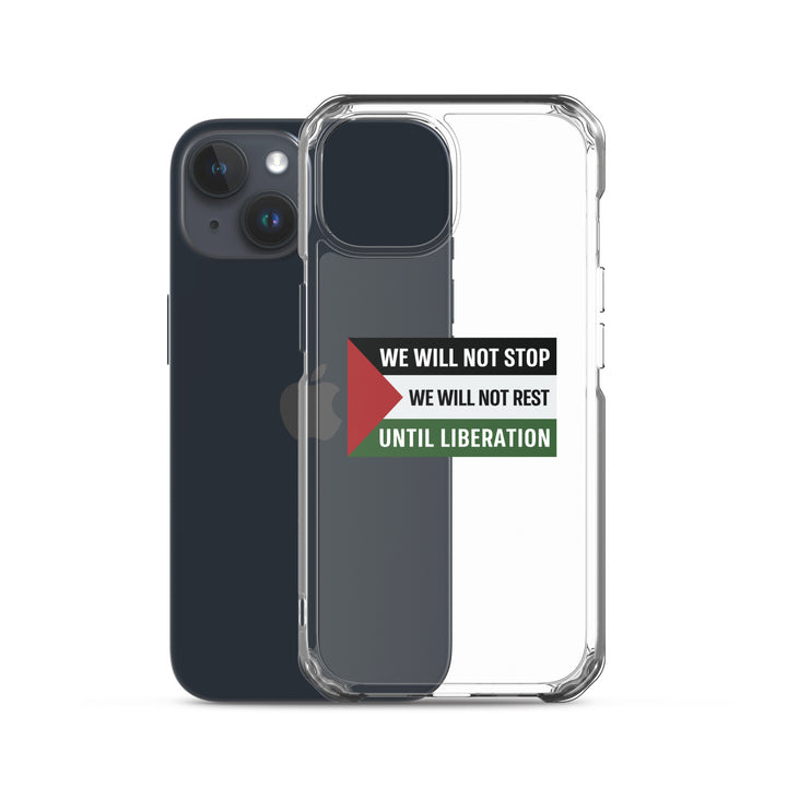 We Will Not Stop - Clear Case for iPhone®, iPhone iPhone 15 Case With Phone