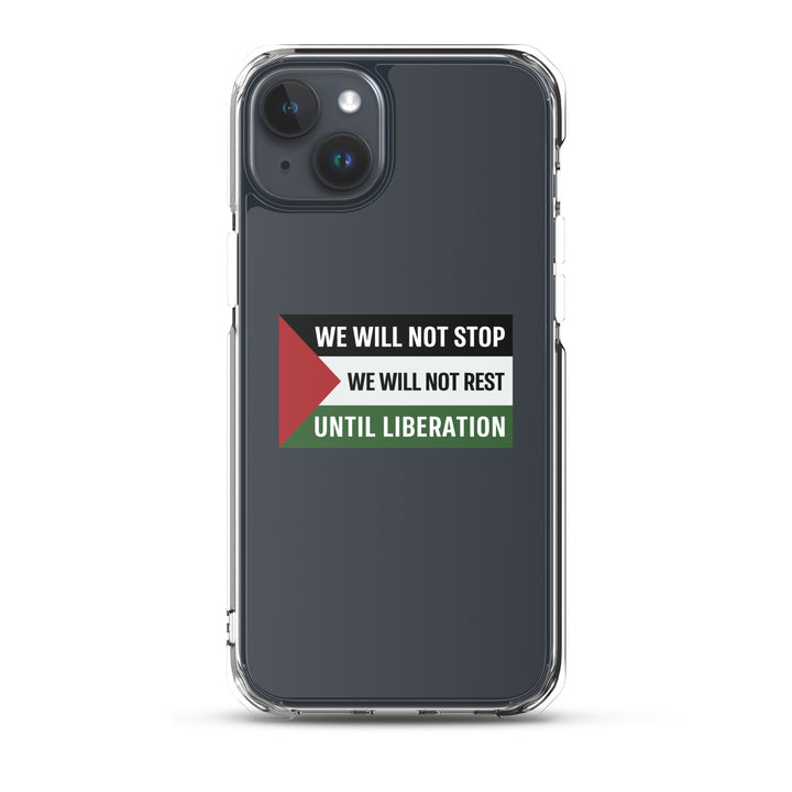We Will Not Stop - Clear Case for iPhone®, iPhone iPhone 15 Plus Case On Phone