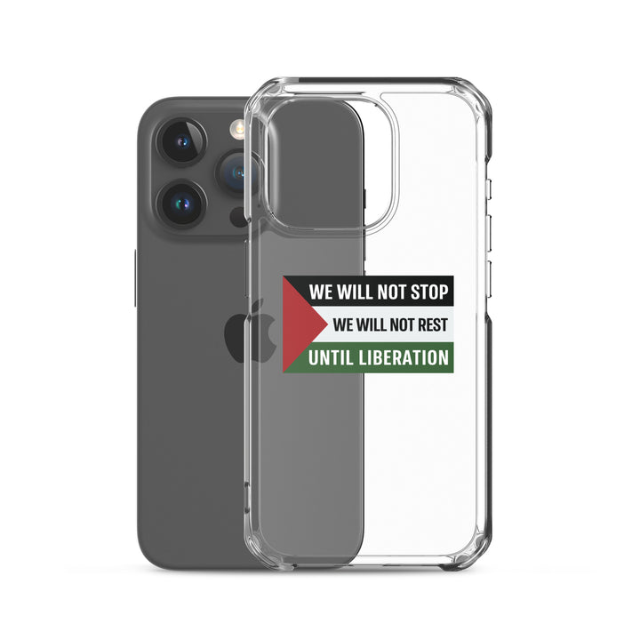 We Will Not Stop - Clear Case for iPhone®, iPhone iPhone 15 Pro Case With Phone