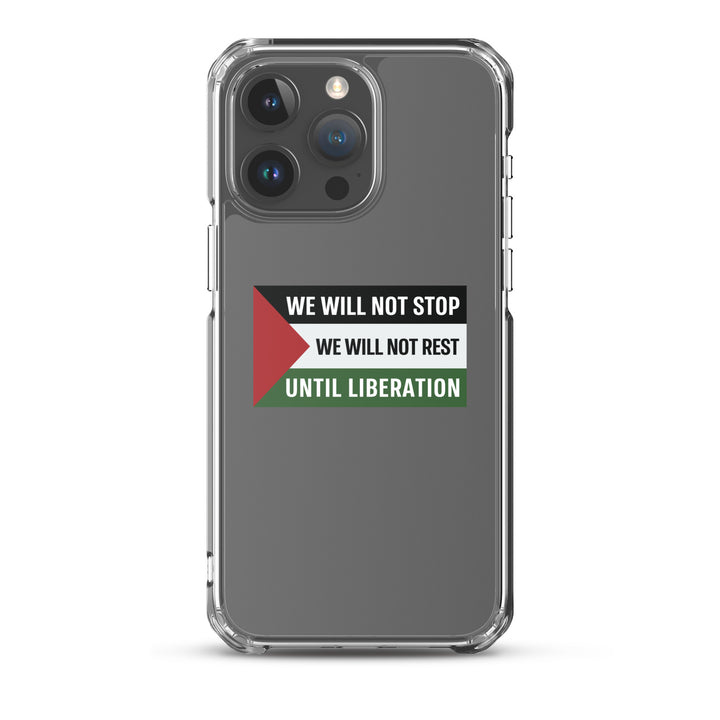 We Will Not Stop - Clear Case for iPhone®, iPhone iPhone 15 Pro Max Case On Phone