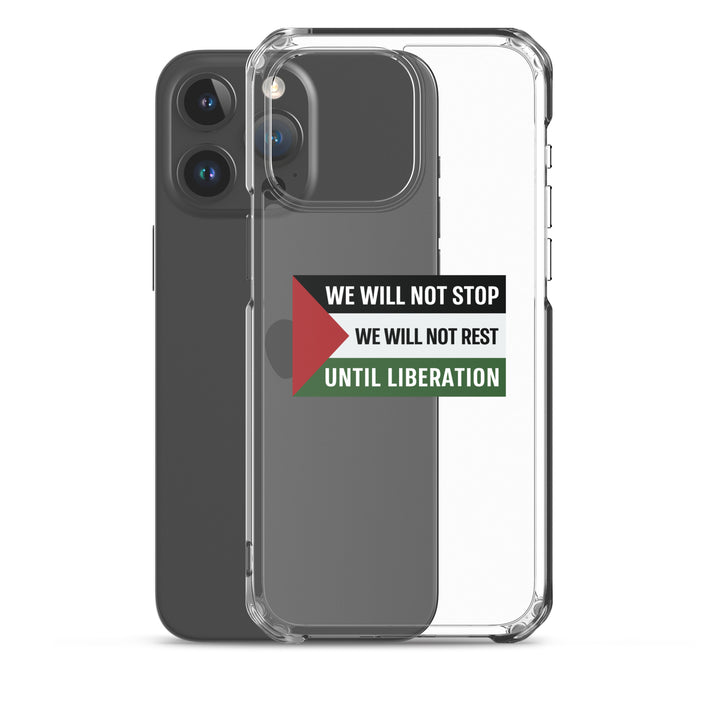 We Will Not Stop - Clear Case for iPhone®, iPhone iPhone 15 Pro Max Case With Phone