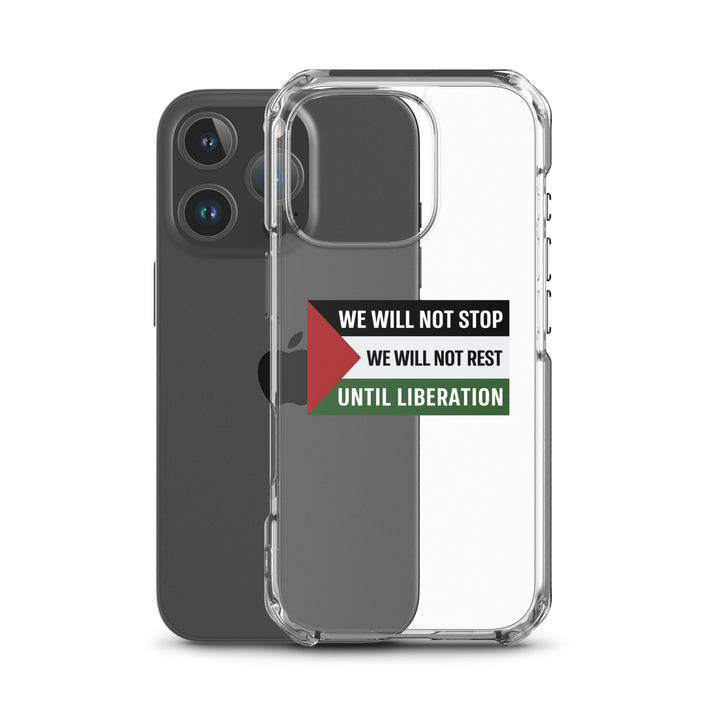 We Will Not Stop - Clear Case for iPhone®, iPhone iPhone 16 Pro Case With Phone