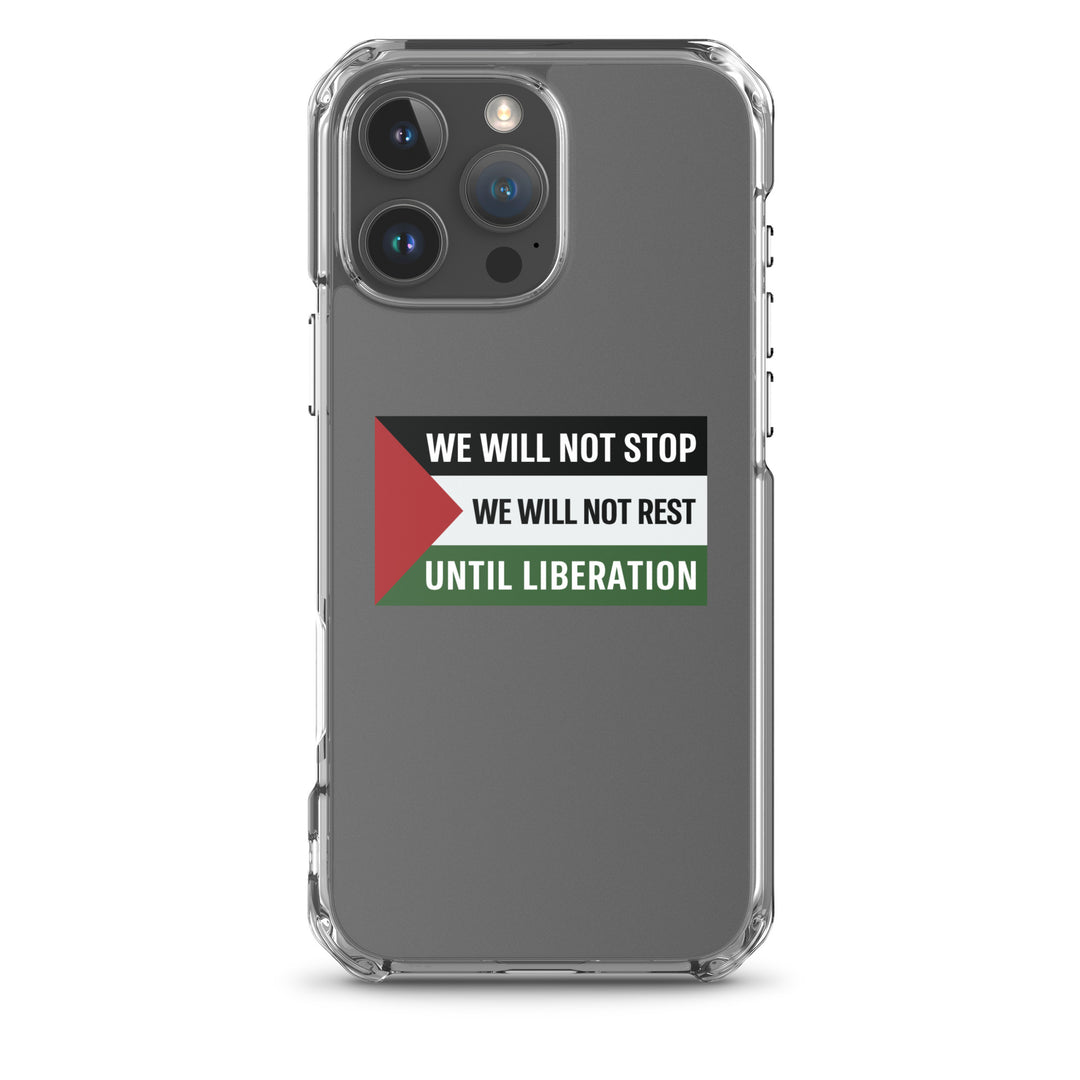 We Will Not Stop - Clear Case for iPhone®, iPhone iPhone 16 Pro Max Case On Phone