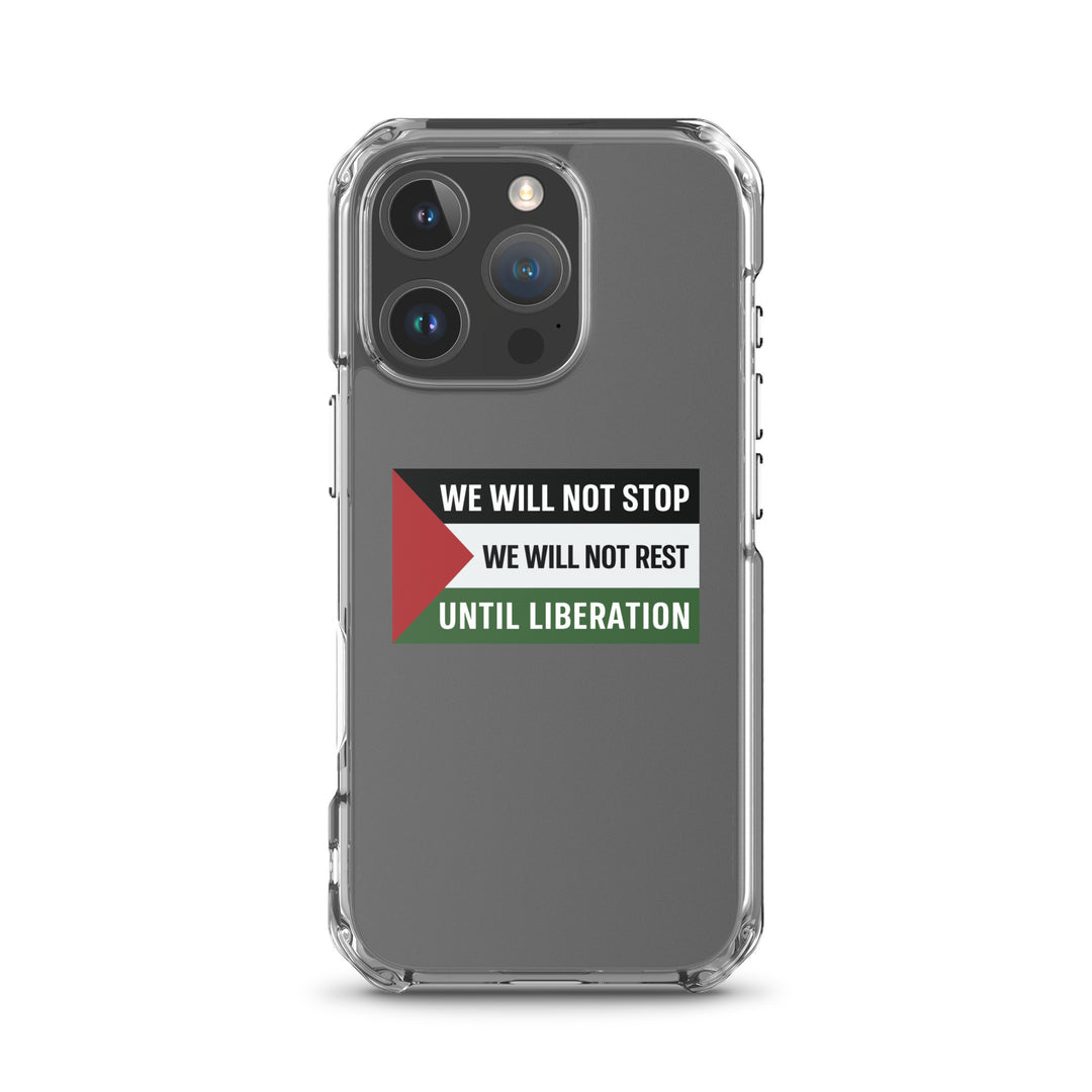 We Will Not Stop - Clear Case for iPhone®, iPhone iPhone 16 Pro Case On Phone
