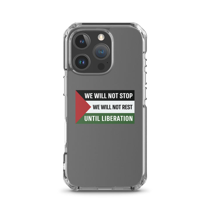 We Will Not Stop - Clear Case for iPhone®, iPhone iPhone 16 Pro Case On Phone