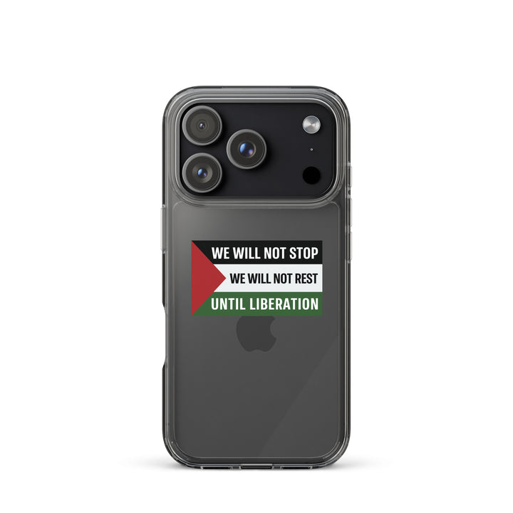 We Will Not Stop - Clear Case for iPhone®, iPhone iPhone 17 Pro Case On Phone