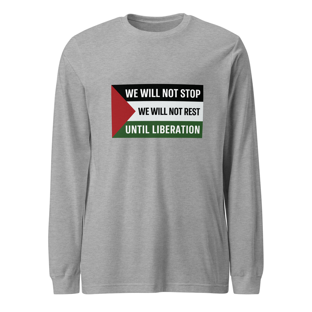 We Will Not Stop - Men Long Sleeve Tee, Heather