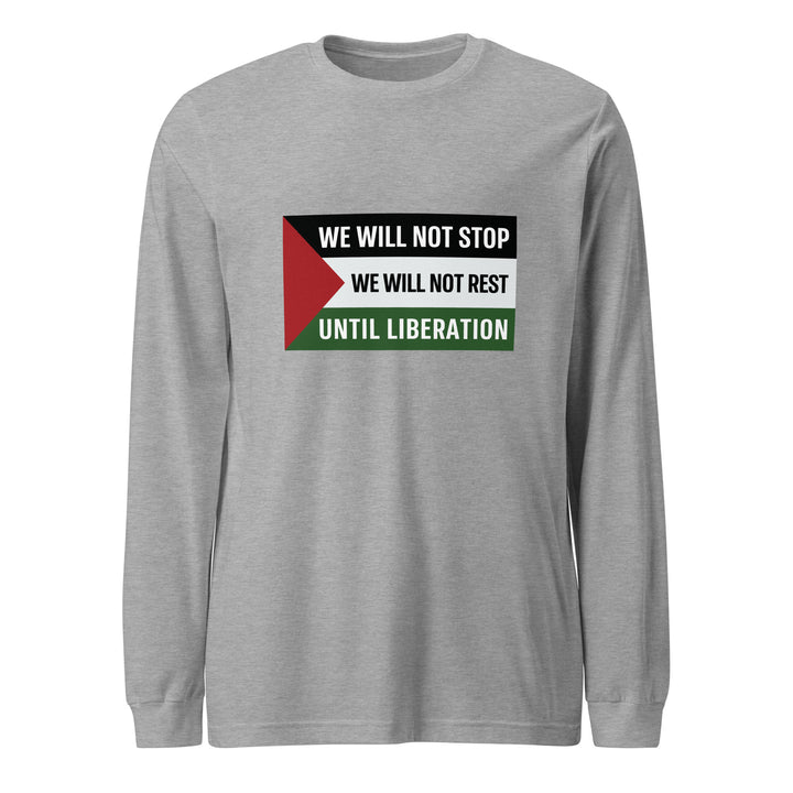 We Will Not Stop - Men Long Sleeve Tee, Heather