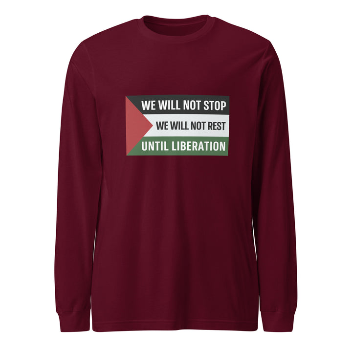 We Will Not Stop - Men Long Sleeve Tee, Maroon