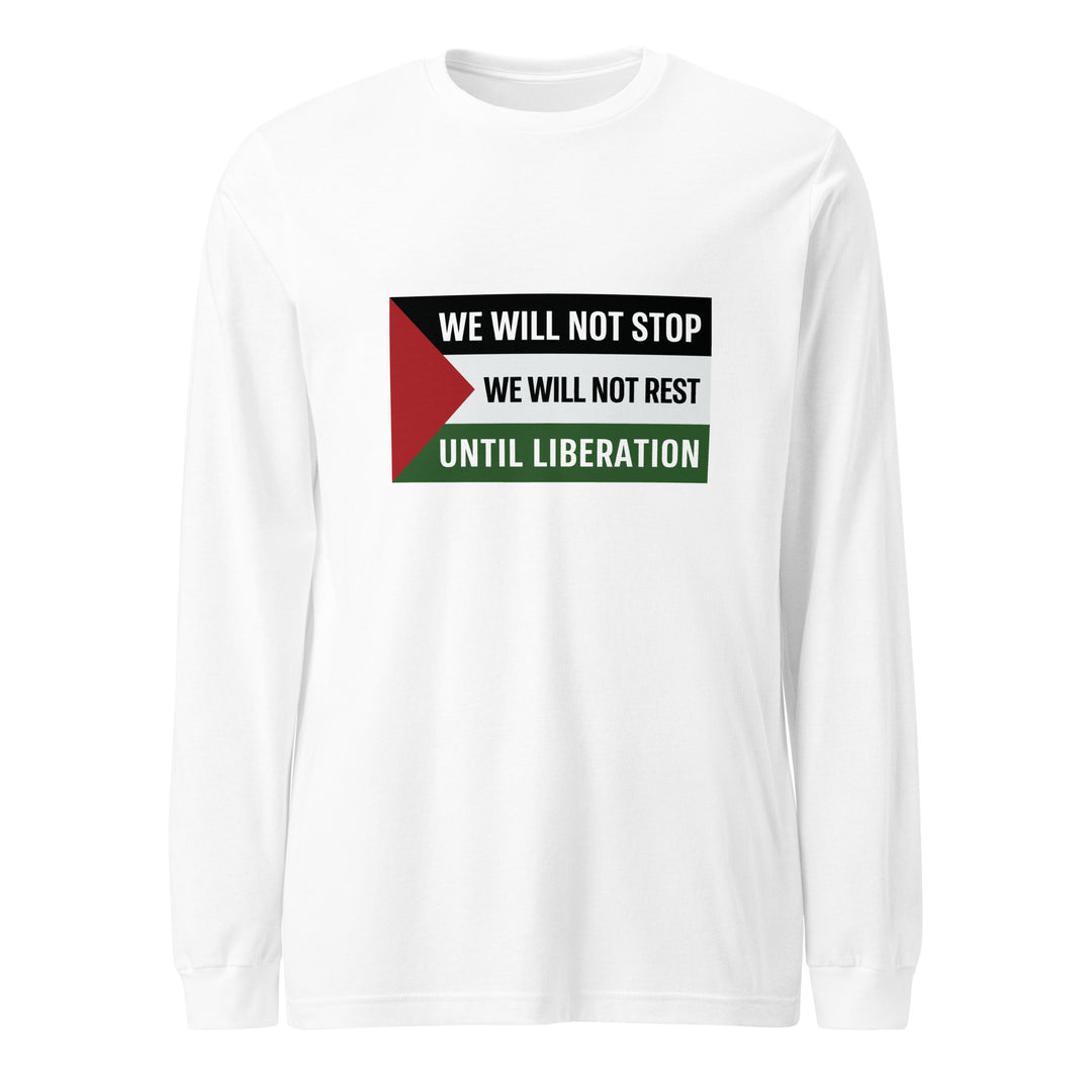 We Will Not Stop - Men Long Sleeve Tee, White