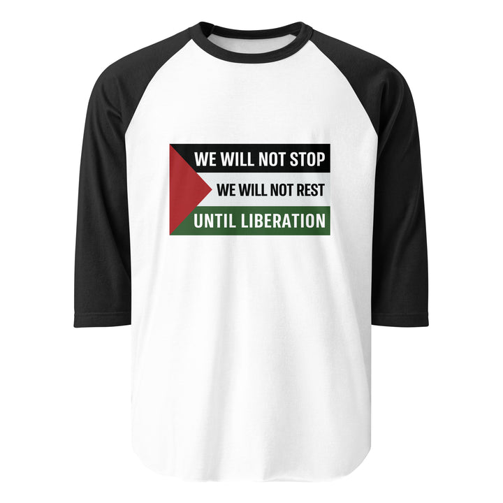 We Will Not Stop - Men’s 3/4 Sleeve Raglan Shirt, 34 Sleeve Raglan Shirt White Black