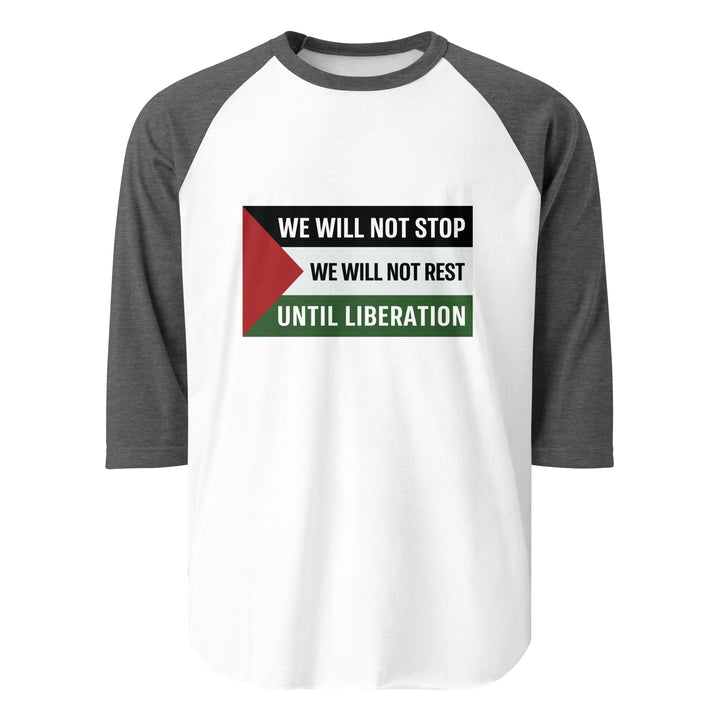 We Will Not Stop - Men’s 3/4 Sleeve Raglan Shirt, 34 Sleeve Raglan Shirt White Heather Charcoal