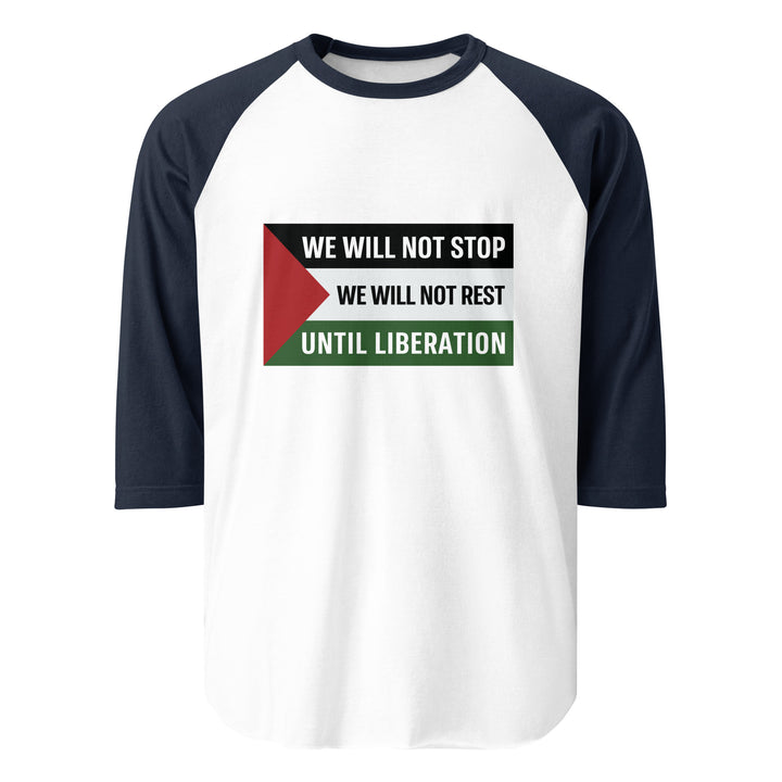 We Will Not Stop - Men’s 3/4 Sleeve Raglan Shirt, 34 Sleeve Raglan Shirt White Navy